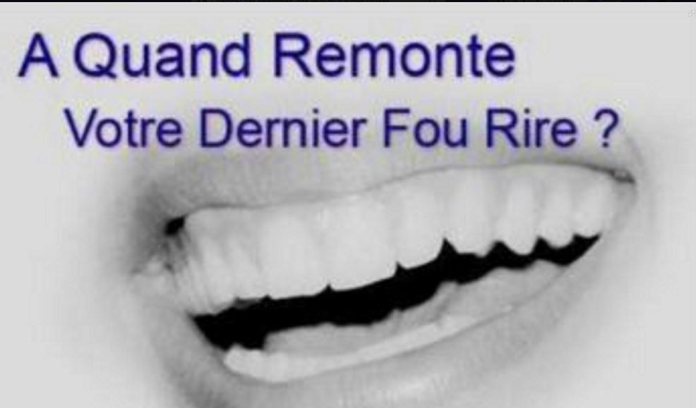 a quand remonte votre dernier fou rire.